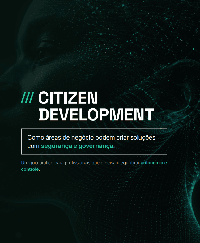 Como áreas de negócio podem criar soluções com segurança e governança.